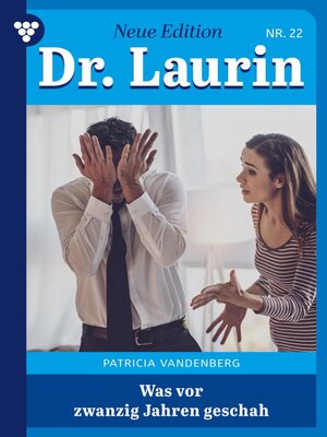 cover image of Dr. Laurin – Neue Edition 22 – Arztroman: Was vor zwanzig Jahren geschah